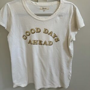 Madewell Good Days Ahead tee
